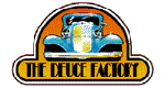 Deuce Factory - Performance Marketplace - Race Car Parts, Street Rod Parts, Performance Parts and More !!