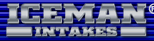Iceman Intakes - Performance Marketplace - Race Car Parts, Street Rod Parts, Performance Parts and More !!