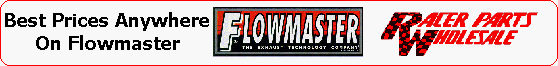 Racer Parts Wholesale - Flowmaster Exhausts and Mufflers
